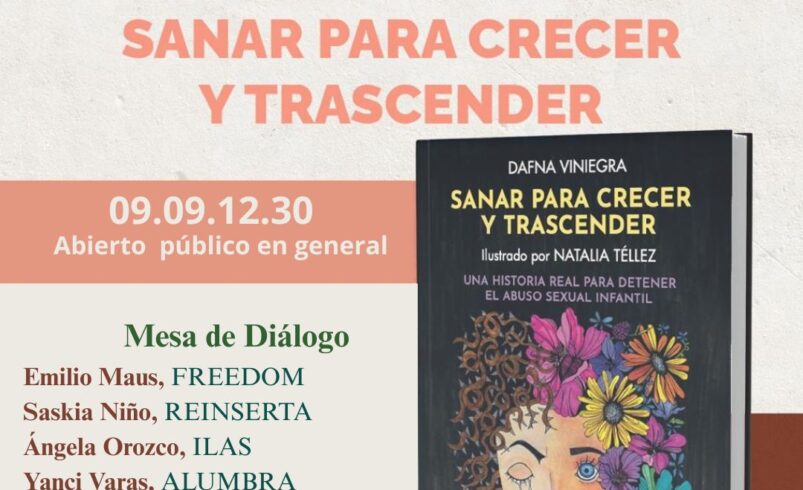 Ilas te invita  a la Presentación  del libro «Sanar para Crecer y Trascender» para romper el silencio sobre el abuso sexual infantil